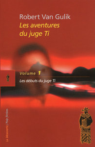 Image de Le juge Ti / tome 1 : Les débuts du juge Ti