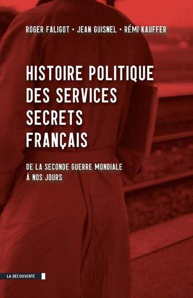 Picture of Histoire politique des services secrets français