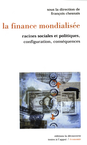 Image de La finance mondialisée racines sociales etpolitiques, configuration, conséquences