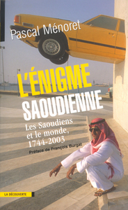 Image de L'énigme saoudienne les Saoudiens et le monde, 1744-2003