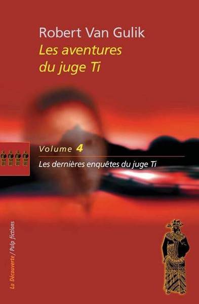 Image de Le juge Ti / tome 4 : Les dernières enquêtes du juge Ti