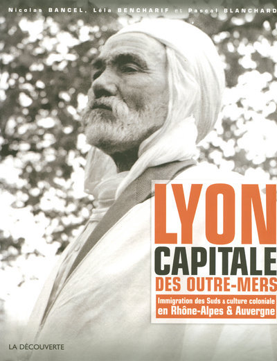 Picture of Lyon, capitale des outre-mers (1872-2007)