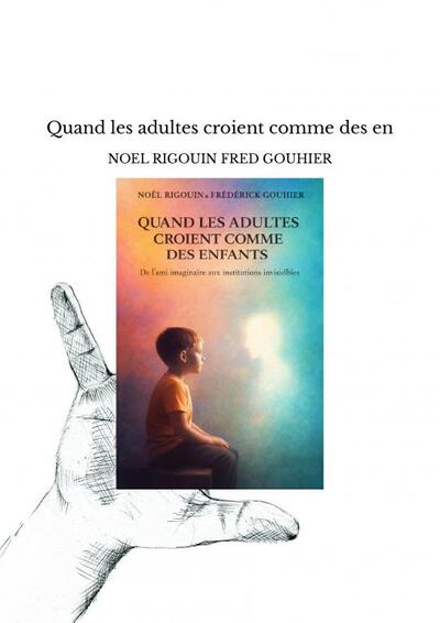 Picture of Quand les adultes croient comme des en