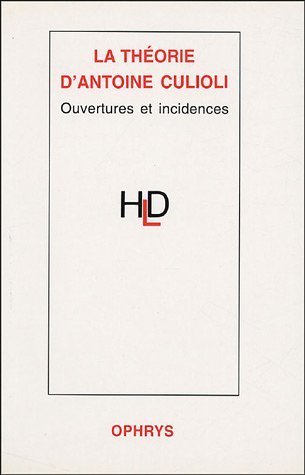 Picture of La théorie d'Antoine Culioli - ouvertures et incidences