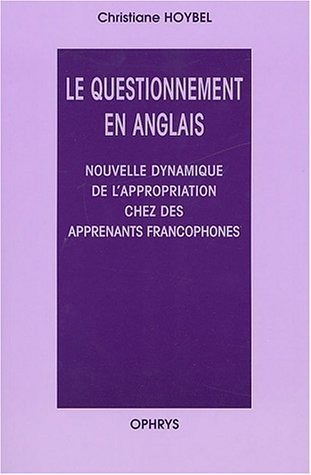 Picture of Le questionnement en anglais - nouvelle dynamique de l'appropriation chez des apprenants francophones