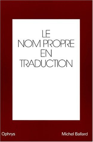 Picture of Le nom propre en traduction - anglais-français [français-anglais]