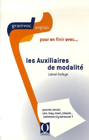 Picture of Les auxiliaires de modalité - pouvoir, devoir, can, may, must, should, comment s'y retrouver ?