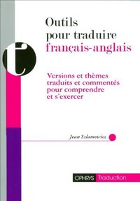 Image de Outils pour traduire, français-anglais - versions et thèmes traduits et commentés pour comprendre et s'exercer