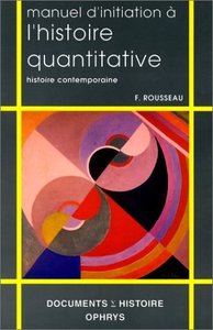 Picture of Manuel d'initiation à l'histoire quantitative - histoire contemporaine