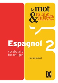 Picture of LE MOT ET L'IDEE 2 - ESPAGNOL