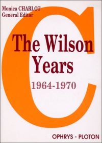 Picture of Les années Wilson, 1964-1970 - enjeux et débats