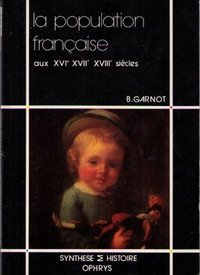 Image de La population française aux XVIe, XVIIe et XVIIIe siècles