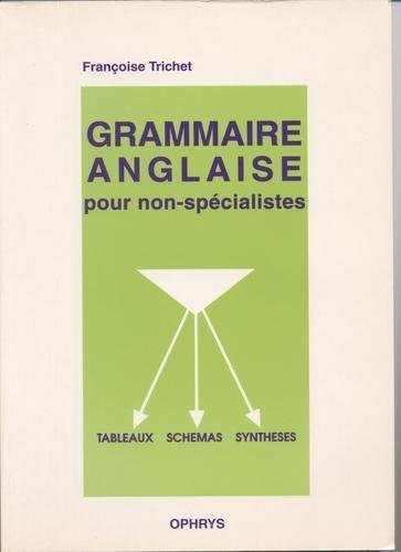 Picture of Grammaire anglaise pour non-spécialistes - sous forme de tableaux, schémas, synthèses