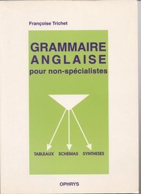 Picture of Grammaire anglaise pour non-spécialistes - sous forme de tableaux, schémas, synthèses