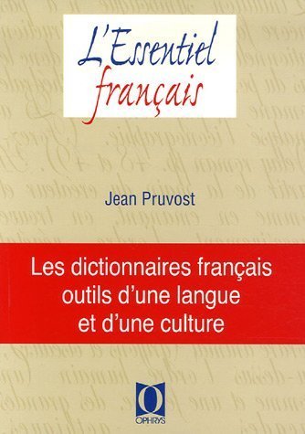 Picture of Les dictionnaires français, outils d'une langue et d'une culture