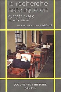 Image de La recherche historique en archives - XIXe et XXe siècles