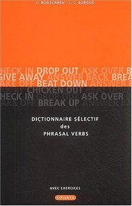 Picture of Dictionnaire sélectif des "phrasal verbs" - avec exemples, exercices et corrigés