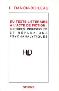 Picture of Du texte littéraire à l'acte de fiction - lectures linguistiques et réflexions psychanalytiques