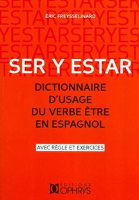 Image de Ser y estar - Dictionnaire d'usage du verbe Etre en espagnol
