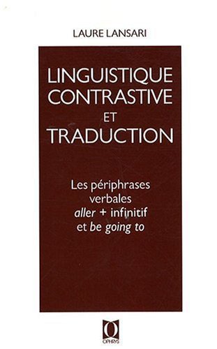 Picture of Linguistique contrastive et traduction - les périphrases verbales "aller + infinitif" et "be going to"