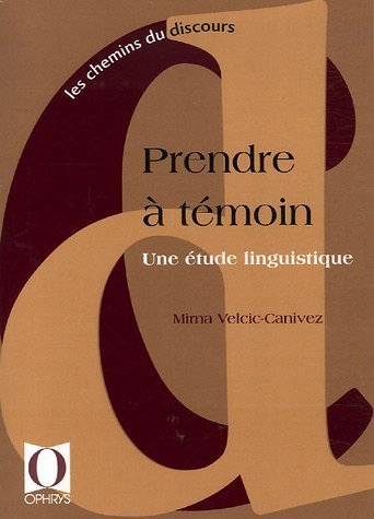 Picture of Prendre à témoin - une étude linguistique