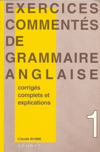 Picture of Exercices commentés de grammaire anglaise - baccalauréat, DEUG, classes préparatoires, recyclage individuel