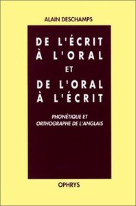 Picture of De l'écrit à oral et de l'oral à l'écrit - phonétique et orthographe de l'anglais