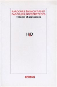 Picture of Parcours énonciatifs et parcours interprétatifs - théories et applications