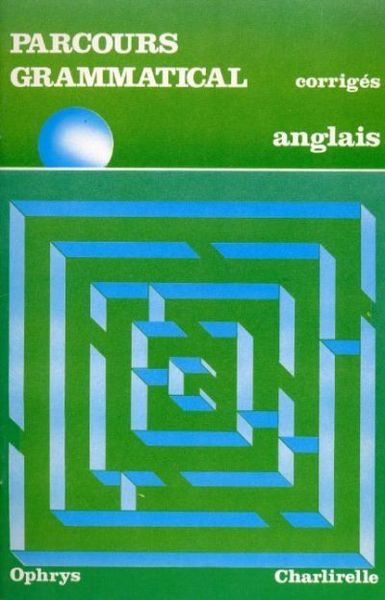 Picture of Corrigés du parcours grammatical - anglais