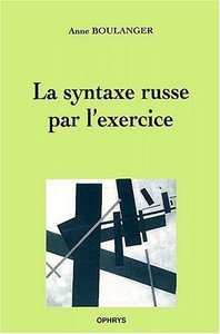 Picture of La syntaxe russe par l'exercice