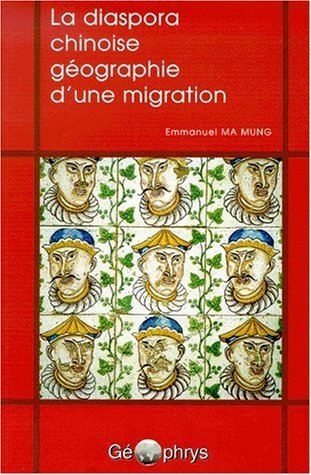 Picture of La diaspora chinoise, géographie d'une migration