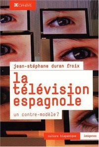 Picture of La télévision espagnole - un contre-modèle ?