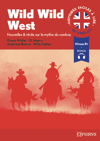 Image de Histoires faciles à lire - Anglais - Wild Wild West - A2-B1