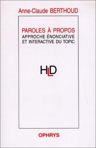 Picture of Paroles à propos - approche énonciative et interactive du topic