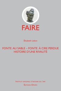 Picture of Fonte au sable, fonte à cire perdue - Histoire d'une rivalité