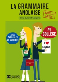 Picture of La grammaire anglaise au collège - les bases de la langue anglaise avec exercices et corrigés
