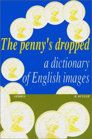 Picture of The penny's dropped - a dictionary of English images