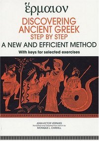 Picture of Discovering ancient Greek step by step - a new and efficient method