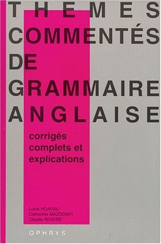 Picture of Thèmes commentés de grammaire anglaise - corrigés complets et explications