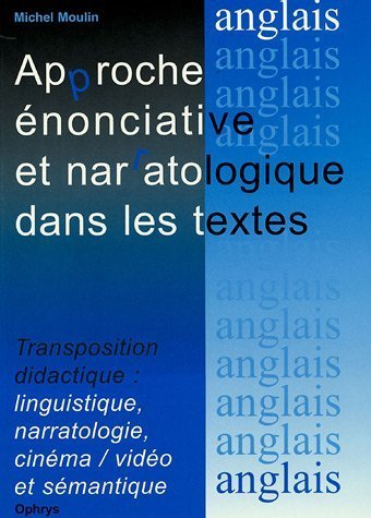 Picture of Approche énonciative et narratologique dans les textes - transposition didactique