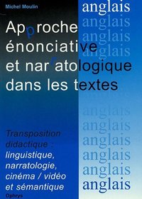 Picture of Approche énonciative et narratologique dans les textes - transposition didactique