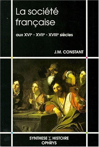Picture of La société française aux XVIe - XVIIe - XVIIIe siècles