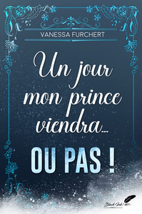 Picture of Un jour, mon prince viendra - ou pas !