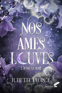 Picture of NOS AMES LOUVES - T2 : JUSQU'A L'AUBE (NOUVELLE EDITION)