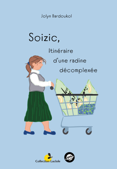 Image de Soizic, itinéraire d'une radine décomplexée