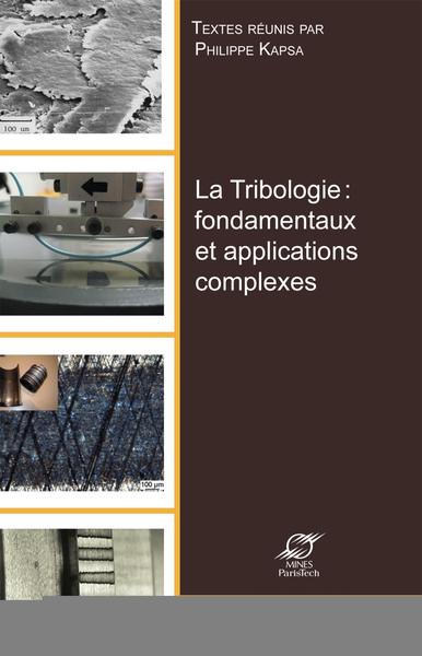 Image de La Tribologie : fondamentaux et applications complexes