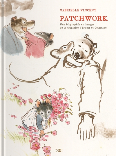 Picture of Patchwork - Une Biographie En Images De La Creatrice D'Ernest & Celestine