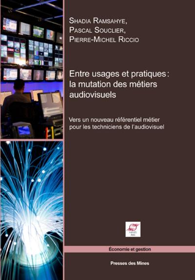 Image de Entre usages et pratiques : la mutation des métiers audiovisuels