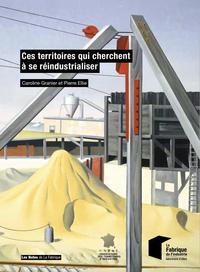 Image de Ces territoires qui cherchent à se réindustrialiser