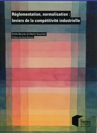 Image de Réglementation, normalisation : leviers de la compétitivité industrielle